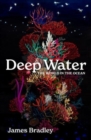Deep Water : the world in the ocean - Book