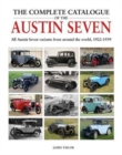 The Complete Catalogue of the Austin Seven : All Austin Seven variants from around the world, 1922-1939 - Book