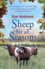Sheep For All Seasons : A tale of lambs, sheepdogs and new adventures on the farm - Book
