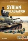 Syrian Conflagration : The Syrian Civil War 2011-2013 - Book