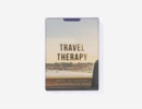 Travel Therapy : deepen and transform the experience of travel - Book