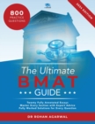 The Ultimate BMAT Guide : Fully Worked Solutions to over 800 BMAT practice questions, alongside Time Saving Techniques, Score Boosting Strategies, and 12 Annotated Essays. UniAdmissions guide for the - Book