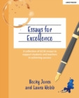 Essays for Excellence : A collection of GCSE essays to support students and teachers in achieving success - Book