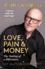 Love, Pain and Money : The Making of a Billionaire - Book