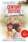 Century Sisters : Our Hundred Years - Book