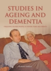 Studies In Ageing And Dementia : Valuing Older People Is Never Time Mis-Spent - eBook