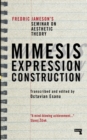 Mimesis, Expression, Construction : Fredric Jameson's Seminar on Aesthetic Theory - Book