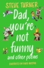 Dad, You're Not Funny and other Poems - Book