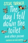 The Day I Fell Down the Toilet and Other Poems - Book