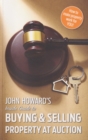 John Howard's Inside Guide to Buying and Selling Property at Auction - Book