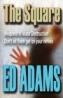 The Square : Weapons of Mass Destruction - don't let them get on your nerves - Book