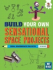 Build Your Own Sensational Space Projects - Book