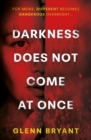 Darkness Does Not Come At Once - Book