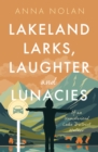 Lakeland Larks, Laughter and Lunacies : Of an Unmotorised Lake District Walker - Book