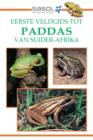 Sasol Eerste Veldgids tot Paddas van Suider Afrika - eBook