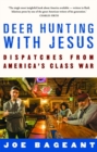 Deer Hunting With Jesus : dispatches from America's class war - eBook