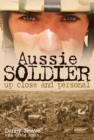 Aussie Soldier : Up Close and Personal - eBook