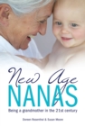 New Age Nanas : Being a grandmother in the 21st Century - eBook