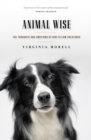 Animal Wise : The Thoughts and Emotions of Our Fellow Creatures - eBook
