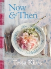 Now & Then : A Collection of Recipes for Always - Book