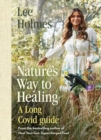 Nature's Way to Healing : A Long Covid Guide - Book
