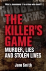 The Killer's Game : Murder, Lies and Stolen Lives - eBook