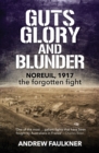 Guts Glory and Blunder : Noreuil, 1917 – The Forgotten Fight - eBook