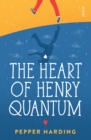 The Heart of Henry Quantum - eBook