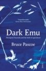 Dark Emu : Aboriginal Australia and the birth of agriculture - eBook