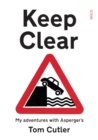 Keep Clear : my adventures with Asperger's - eBook
