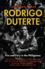 Rodrigo Duterte : fire and fury in the Philippines - eBook