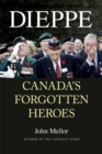 Dieppe : Canada's Forgotten Heroes - eBook