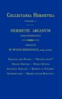 Hermetic Arcanum : Collectanea Hermetica Volume 1 - Book