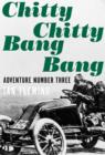 Chitty Chitty, Bang Bang: Adventure #3 - eBook