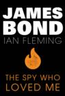 The Spy Who Loved Me : James Bond #10 - eBook