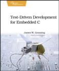 Test Driven Development in C : Building Hihg Quality Embedded Software - Book