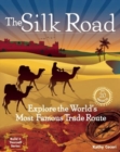 The Silk Road : Explore the World's Most Famous Trade Route with 20 Projects - Book
