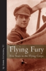 Flying Fury : Five Years in the Royal Flying Corps - eBook