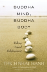 Buddha Mind, Buddha Body : Walking Toward Enlightenment - eBook