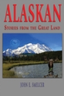Alaskan: Stories From the Great Land - eBook