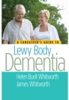 A Caregiver's Guide to Lewy Body Dementia - eBook