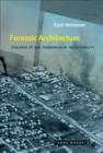 Forensic Architecture : Violence at the Threshold of Detectability - Book
