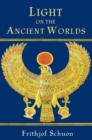 Light on the Ancient Worlds : A New Translation with Selected Letters - eBook