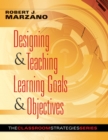 Designing & Teaching Learning Goals & Objectives - eBook