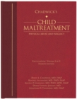 Chadwick's Child Maltreatment Volume 1 : Physical Abuse and Neglect - eBook