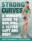 Strong Curves : A Woman's Guide to Building a Better Butt and Body - Book