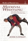 Medieval Wrestling : Modern Practice of a Fifteenth-Century Art - Book