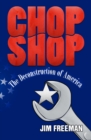Chop Shop : The Deconstruction of America - eBook