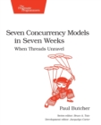 Seven Concurrency Models in Seven Weeks : When Threads Unravel - Book