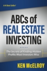 The ABCs of Real Estate Investing : The Secrets of Finding Hidden Profits Most Investors Miss - Book